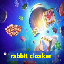 rabbit cloaker